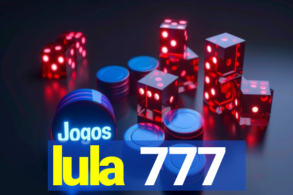 lula 777